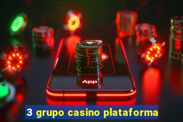 3 grupo casino plataforma