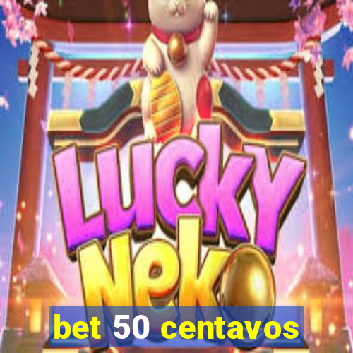 bet 50 centavos