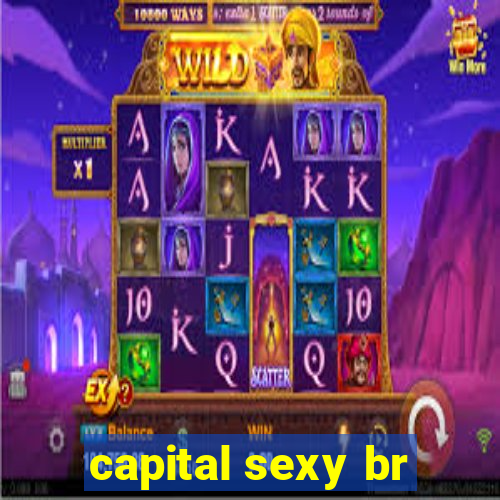 capital sexy br