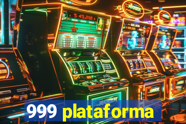 999 plataforma