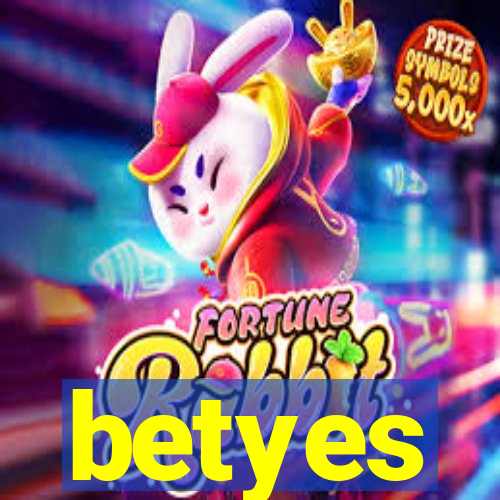 betyes