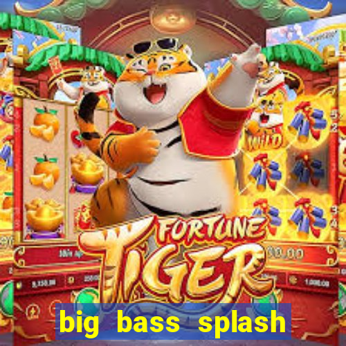 big bass splash demo betano