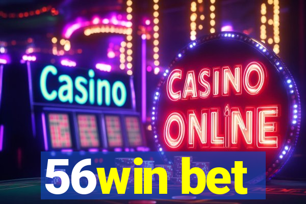 56win bet