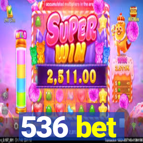 536 bet