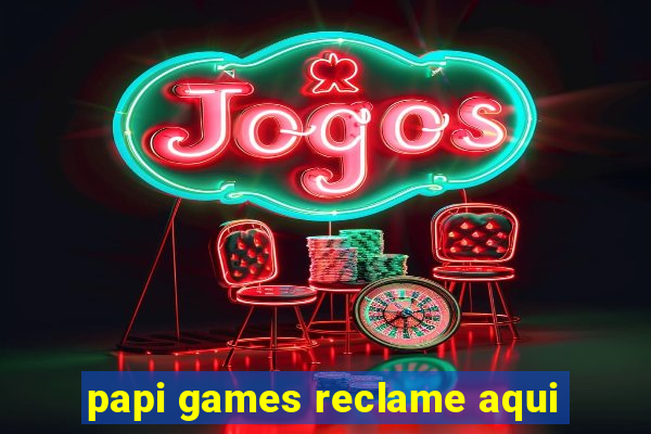 papi games reclame aqui
