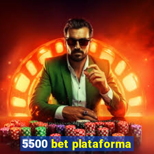 5500 bet plataforma