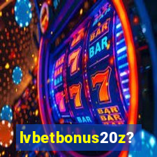 lvbetbonus20z?