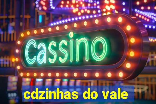 cdzinhas do vale