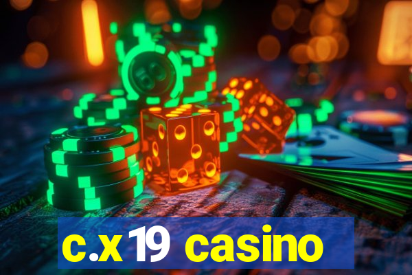 c.x19 casino