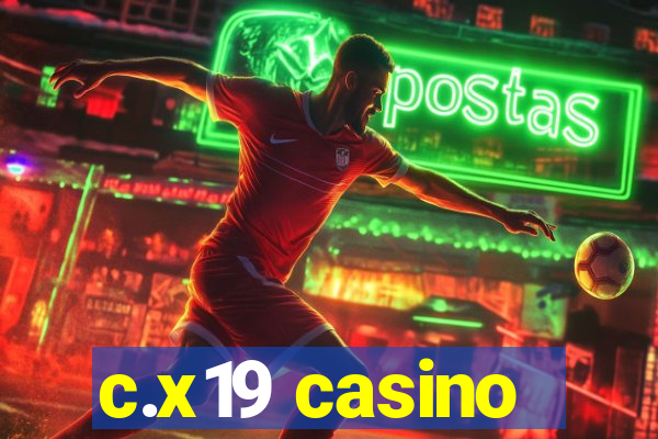 c.x19 casino