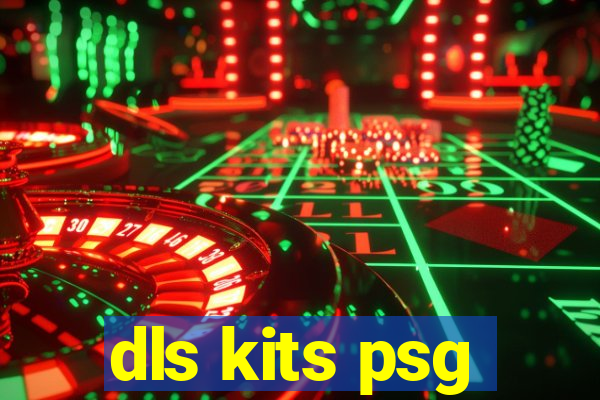 dls kits psg