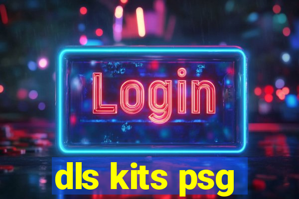 dls kits psg