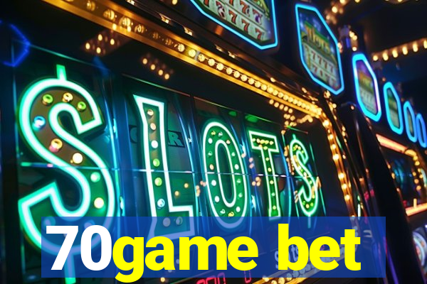 70game bet