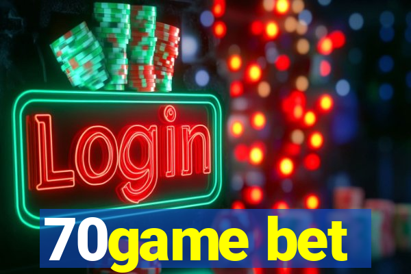 70game bet