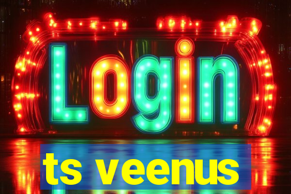 ts veenus