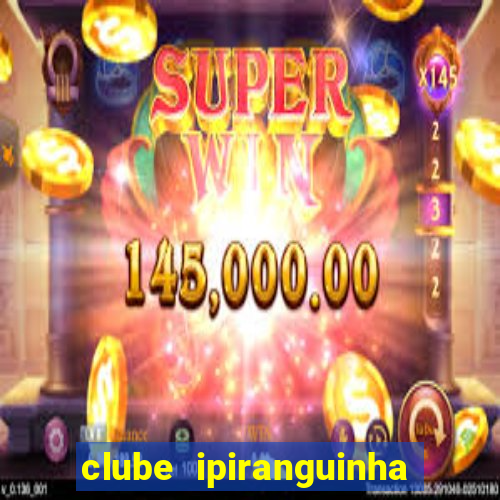 clube ipiranguinha porto alegre