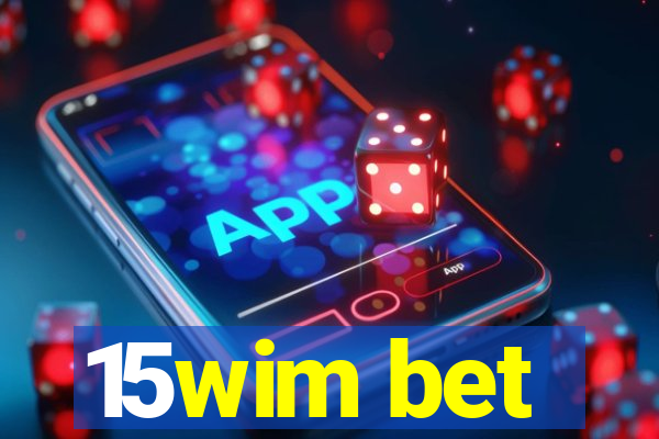 15wim bet