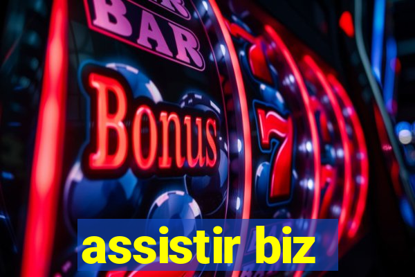 assistir biz