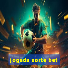 jogada sorte bet