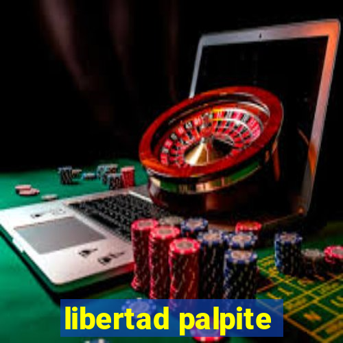 libertad palpite