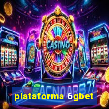 plataforma 6gbet