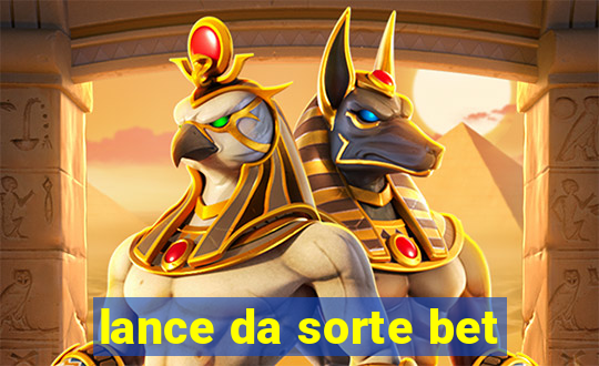 lance da sorte bet
