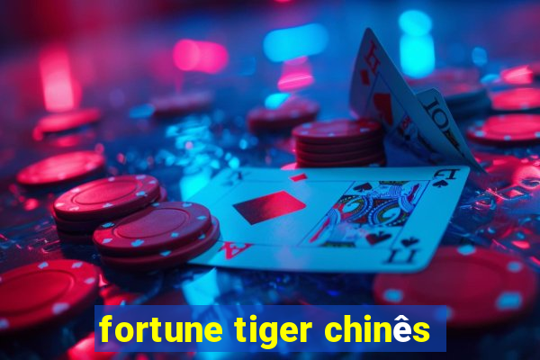 fortune tiger chinês