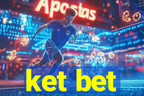 ket bet