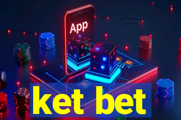 ket bet