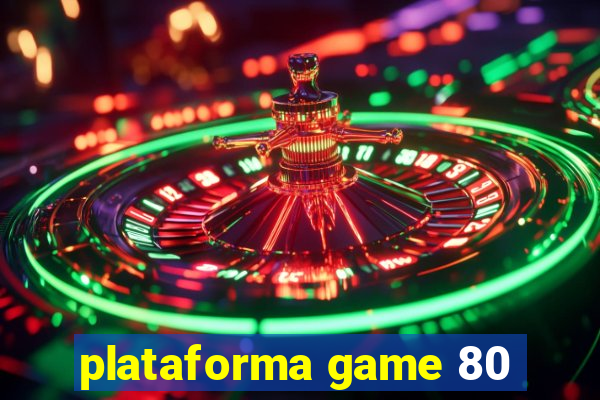 plataforma game 80