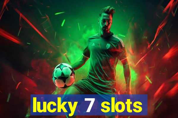 lucky 7 slots