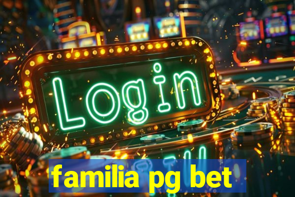 familia pg bet