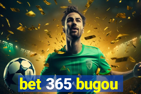 bet 365 bugou