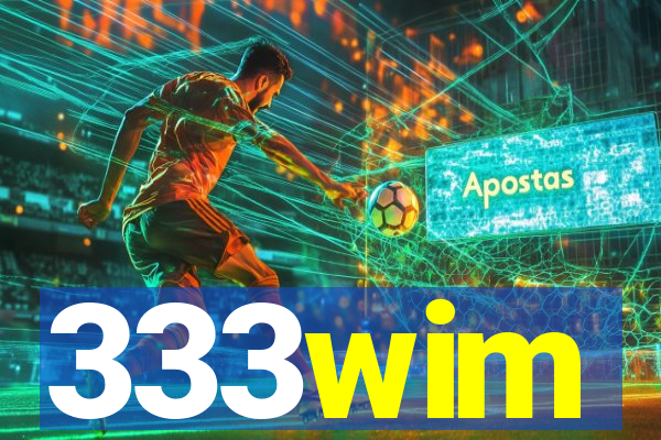 333wim