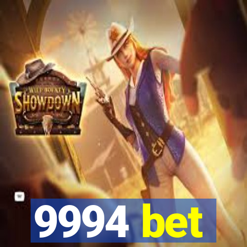 9994 bet