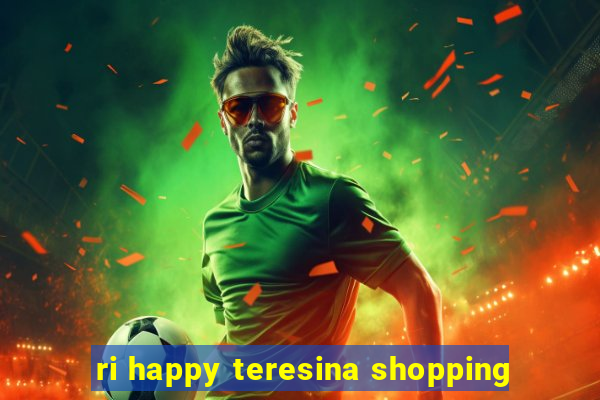 ri happy teresina shopping