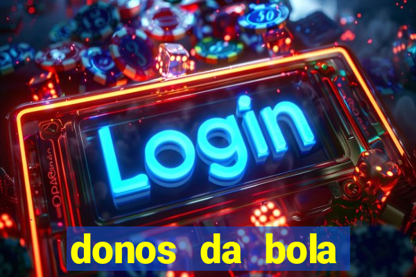 donos da bola bahia net