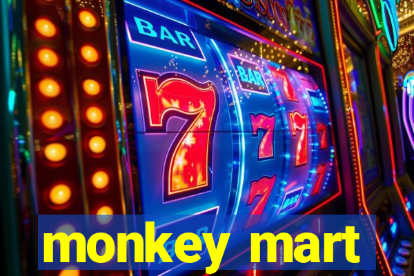 monkey mart