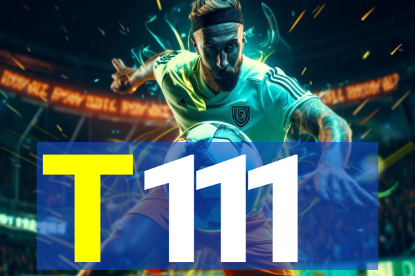 T111