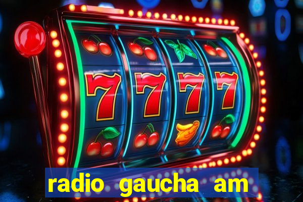 radio gaucha am 600 porto alegre rs