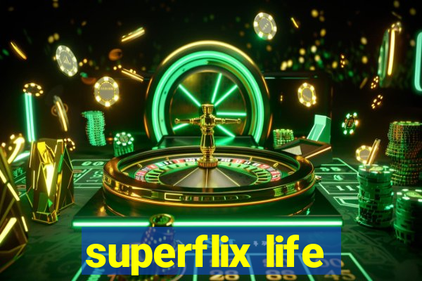superflix life