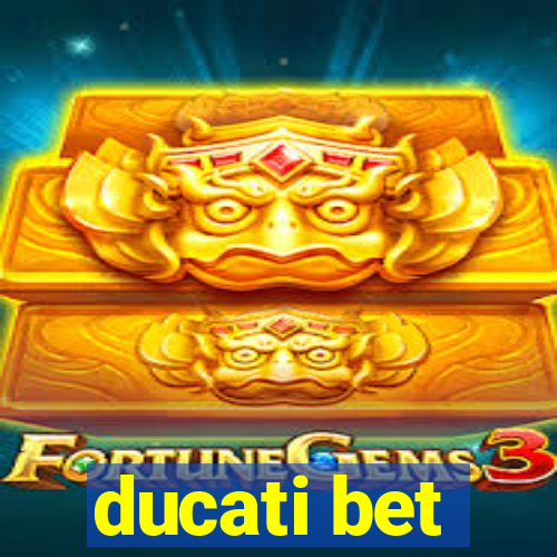 ducati bet