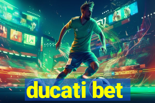 ducati bet