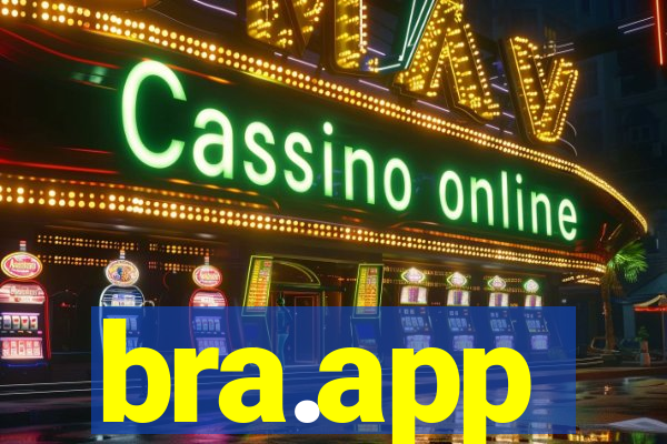 bra.app