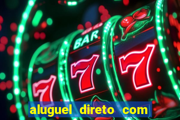 aluguel direto com proprietario leopoldina porto alegre