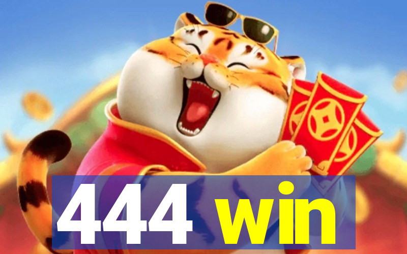 444 win