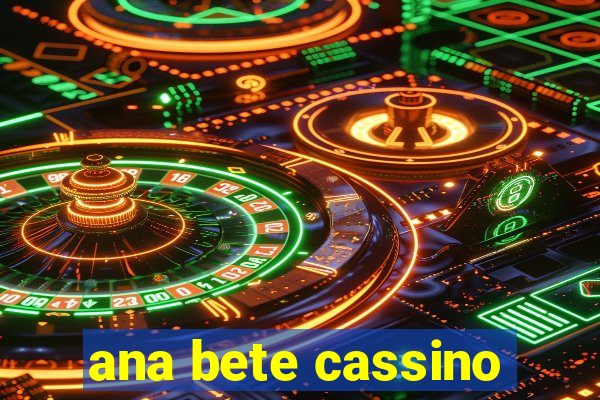 ana bete cassino