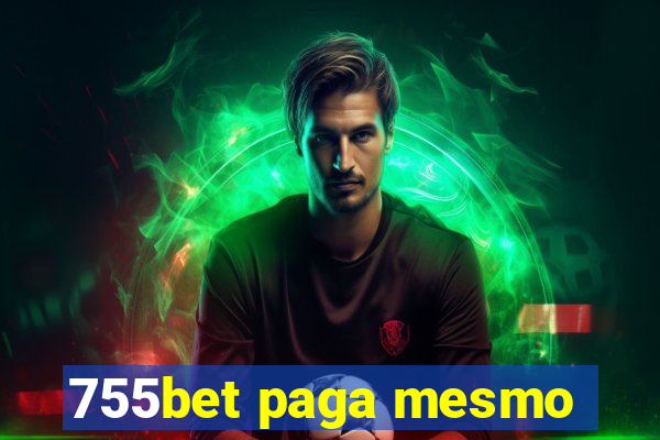 755bet paga mesmo