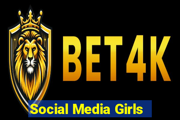 Social Media Girls
