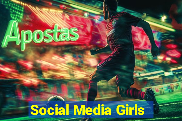 Social Media Girls